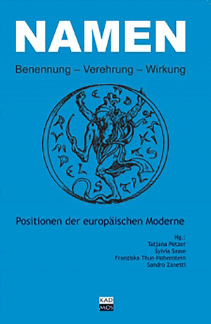 Buchcover Namen: Benennung — Verehrung — Wirkung | Tatjana Petzer | EAN 9783865990778 | ISBN 3-86599-077-0 | ISBN 978-3-86599-077-8