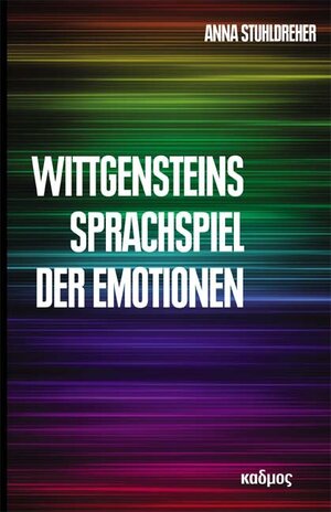 Buchcover Wittgensteins Sprachspiel der Emotionen | Anna Stuhldreher | EAN 9783865992086 | ISBN 3-86599-208-0 | ISBN 978-3-86599-208-6