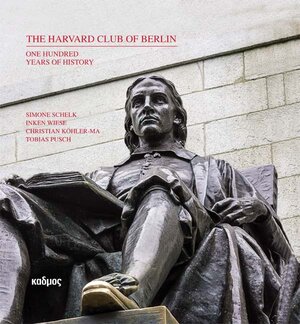 Buchcover The Harvard Club of Berlin | Christian Köhler-Ma | EAN 9783865992130 | ISBN 3-86599-213-7 | ISBN 978-3-86599-213-0
