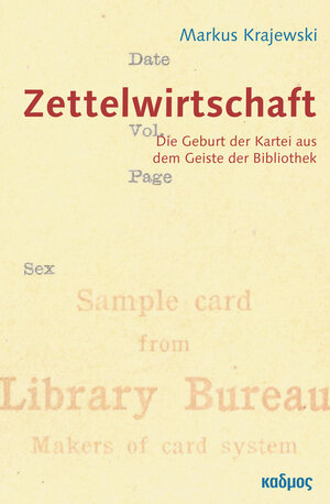 Buchcover ZettelWirtschaft | Markus Krajewski | EAN 9783865992147 | ISBN 3-86599-214-5 | ISBN 978-3-86599-214-7