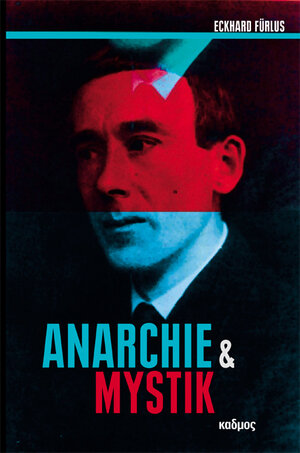 Buchcover Anarchie und Mystik | Eckhard Fürlus | EAN 9783865992482 | ISBN 3-86599-248-X | ISBN 978-3-86599-248-2