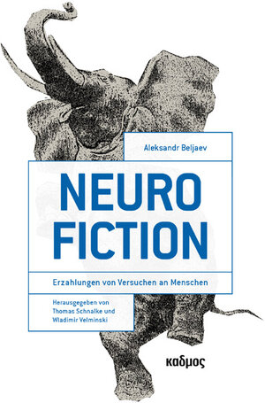 Buchcover Neurofiction | Aleksandr Beljaev | EAN 9783865993236 | ISBN 3-86599-323-0 | ISBN 978-3-86599-323-6