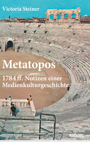 Buchcover Metatopos | Victoria Steiner | EAN 9783865994691 | ISBN 3-86599-469-5 | ISBN 978-3-86599-469-1