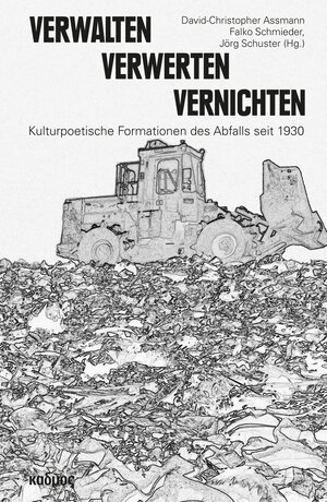 Buchcover Verwalten – Verwerten – Vernichten  | EAN 9783865995292 | ISBN 3-86599-529-2 | ISBN 978-3-86599-529-2