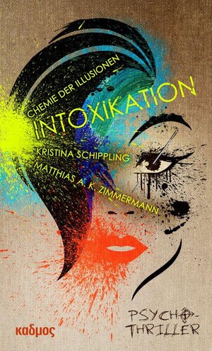 Buchcover INTOXIKATION | Kristina Schippling | EAN 9783865995636 | ISBN 3-86599-563-2 | ISBN 978-3-86599-563-6