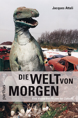 Buchcover Die Welt von morgen | Jacques Attali | EAN 9783866010277 | ISBN 3-86601-027-3 | ISBN 978-3-86601-027-7