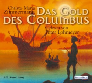 Das Gold des Columbus: Gekürzte Lesung