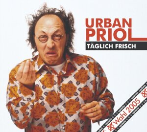 Buchcover Täglich frisch | Urban Priol | EAN 9783866041400 | ISBN 3-86604-140-3 | ISBN 978-3-86604-140-0