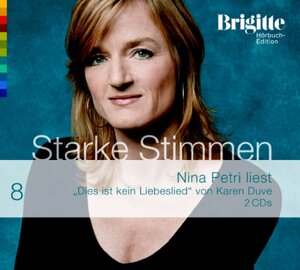 Dies ist kein Liebeslied. Starke Stimmen. Brigitte Hörbuch-Edition 2,  2 CDs