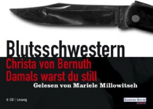 Damals warst Du still. Sonderausgabe. 6 CDs . Blutsschwestern