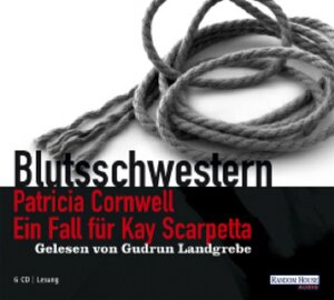 Ein Fall für Kay Scarpetta. Sonderausgabe. 6 CDs Blutsschwestern