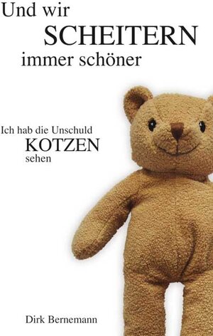 Buchcover Und wir scheitern immer schöner | Dirk Bernemann | EAN 9783866080546 | ISBN 3-86608-054-9 | ISBN 978-3-86608-054-6