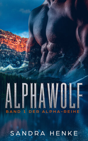 Buchcover Alphawolf (Alpha Band 1) | Sandra Henke | EAN 9783866086036 | ISBN 3-86608-603-2 | ISBN 978-3-86608-603-6