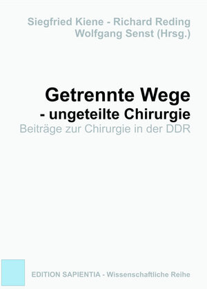 Buchcover Getrennte Wege - ungeteilte Chirurgie  | EAN 9783866113985 | ISBN 3-86611-398-6 | ISBN 978-3-86611-398-5
