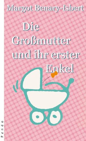 Buchcover Die Großmutter und ihr erster Enkel | Margot Benary-Isbert | EAN 9783866120006 | ISBN 3-86612-000-1 | ISBN 978-3-86612-000-6