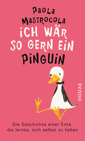 Buchcover Ich wär so gern ein Pinguin. Die Geschichte einer Ente, die lernte, sich selbst zu lieben. | Paola Mastrocola | EAN 9783866122505 | ISBN 3-86612-250-0 | ISBN 978-3-86612-250-5