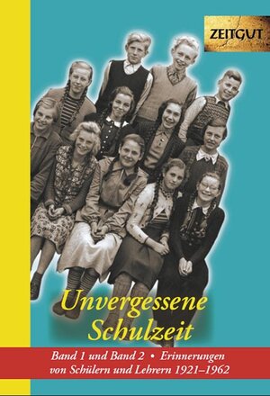 Buchcover Unvergessene Schulzeit. Band 1 und 2  | EAN 9783866141407 | ISBN 3-86614-140-8 | ISBN 978-3-86614-140-7