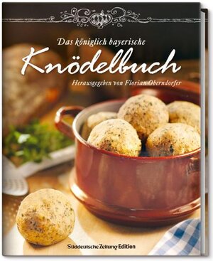 Buchcover Das Königlich Bayerische Knödelbuch  | EAN 9783866158900 | ISBN 3-86615-890-4 | ISBN 978-3-86615-890-0