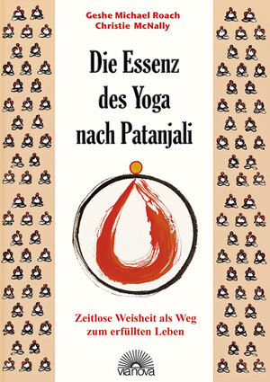 Buchcover Die Essenz des Yoga nach Patanjali | Geshe Michael Roach | EAN 9783866160453 | ISBN 3-86616-045-3 | ISBN 978-3-86616-045-3