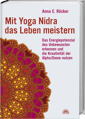 Buchcover Mit Yoga-Nidra das Leben meistern | Anna Röcker | EAN 9783866160699 | ISBN 3-86616-069-0 | ISBN 978-3-86616-069-9