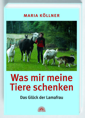 Buchcover Was mir meine Tiere schenken | Maria Köllner | EAN 9783866161115 | ISBN 3-86616-111-5 | ISBN 978-3-86616-111-5