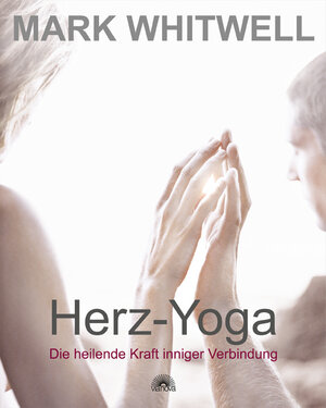 Buchcover Herz-Yoga | Mark Whitwell | EAN 9783866161764 | ISBN 3-86616-176-X | ISBN 978-3-86616-176-4