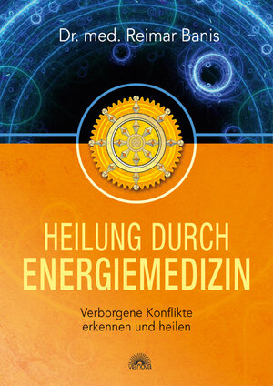 Buchcover Heilung durch Energiemedizin | Reimar Banis | EAN 9783866162150 | ISBN 3-86616-215-4 | ISBN 978-3-86616-215-0