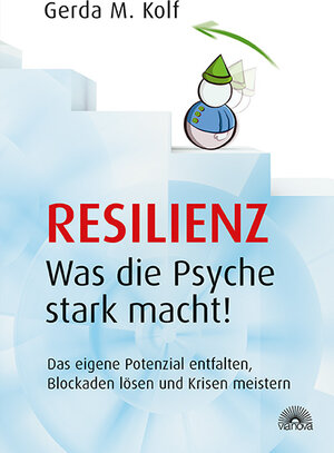 Buchcover Resilienz - Was die Psyche stark macht! | Gerda M. Kolf | EAN 9783866162648 | ISBN 3-86616-264-2 | ISBN 978-3-86616-264-8