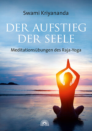 Buchcover Der Aufstieg der Seele | Swami Kriyananda | EAN 9783866162983 | ISBN 3-86616-298-7 | ISBN 978-3-86616-298-3