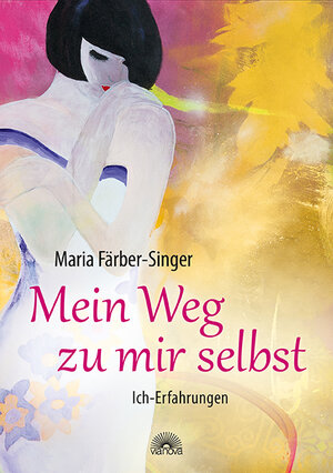 Buchcover Mein Weg zu mir selbst | Maria Färber-Singer | EAN 9783866163003 | ISBN 3-86616-300-2 | ISBN 978-3-86616-300-3