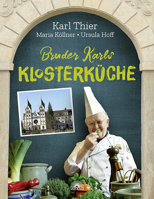 Buchcover Bruder Karls Klosterküche | Karl Thier | EAN 9783866164543 | ISBN 3-86616-454-8 | ISBN 978-3-86616-454-3