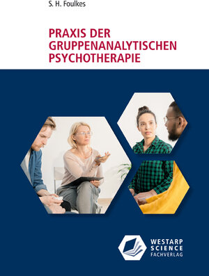 Buchcover Praxis der gruppenanalytischen Psychotherapie | S.H. Foulkes | EAN 9783866171701 | ISBN 3-86617-170-6 | ISBN 978-3-86617-170-1