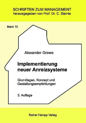 Implementierung neuer Anreizsysteme: Grundlagen, Konzept und Gestaltungsempfehlungen