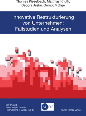 Buchcover Innovative Restrukturierung von Unternehmen | Thomas Kieselbach | EAN 9783866183650 | ISBN 3-86618-365-8 | ISBN 978-3-86618-365-0