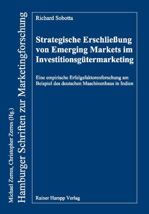 Buchcover Strategische Erschließung von Emerging Markets im Investitionsgütermarketing | Richard Sobotta | EAN 9783866183889 | ISBN 3-86618-388-7 | ISBN 978-3-86618-388-9