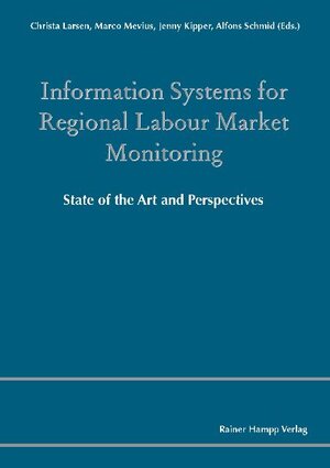 Buchcover Information Systems for Regional Labour Market Monitoring | Christa Larsen | EAN 9783866185098 | ISBN 3-86618-509-X | ISBN 978-3-86618-509-8