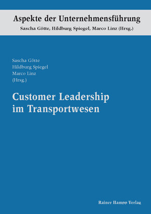 Buchcover Customer Leadership im Transportwesen | Sascha Götte | EAN 9783866186446 | ISBN 3-86618-644-4 | ISBN 978-3-86618-644-6