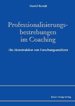 Buchcover Professionalisierungsbestrebungen im Coaching | Daniel Berndt | EAN 9783866186491 | ISBN 3-86618-649-5 | ISBN 978-3-86618-649-1