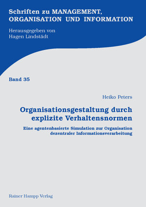 Buchcover Organisationsgestaltung durch explizite Verhaltensnormen | Heiko Peters | EAN 9783866186705 | ISBN 3-86618-670-3 | ISBN 978-3-86618-670-5