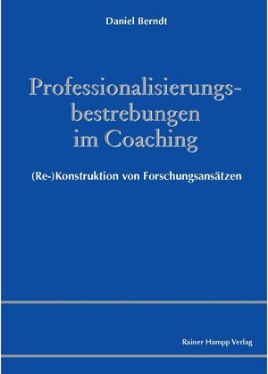 Buchcover Professionalisierungsbestrebungen im Coaching | Daniel Berndt | EAN 9783866187498 | ISBN 3-86618-749-1 | ISBN 978-3-86618-749-8
