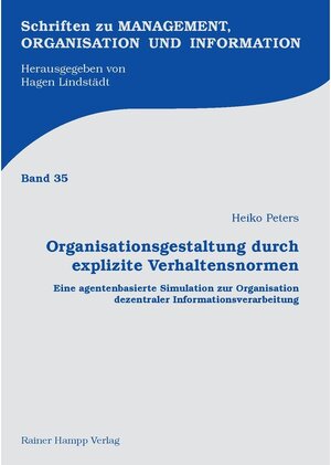 Buchcover Organisationsgestaltung durch explizite Verhaltensnormen | Heiko Peters | EAN 9783866187702 | ISBN 3-86618-770-X | ISBN 978-3-86618-770-2