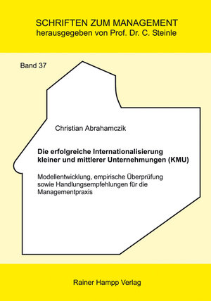 Buchcover Die erfolgreiche Internationalisierung kleiner und mittlerer Unternehmungen (KMU) | Christian Abrahamczik | EAN 9783866188075 | ISBN 3-86618-807-2 | ISBN 978-3-86618-807-5