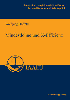 Buchcover Mindestlöhne und X-Effizienz | Wolfgang Hoffeld | EAN 9783866188402 | ISBN 3-86618-840-4 | ISBN 978-3-86618-840-2