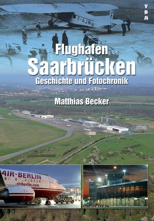 Buchcover Flughafen Saarbrücken | Matthias Becker | EAN 9783866190771 | ISBN 3-86619-077-8 | ISBN 978-3-86619-077-1