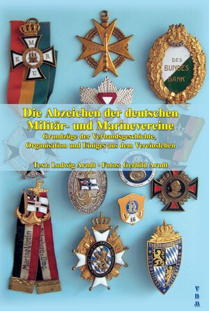 Buchcover Die Abzeichen der deutschen Militär- und Marinevereine | Ludwig Arndt | EAN 9783866190887 | ISBN 3-86619-088-3 | ISBN 978-3-86619-088-7