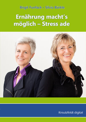 Buchcover Ernährung macht‘s möglich – Stress ade | Birgit Funfack | EAN 9783866235427 | ISBN 3-86623-542-9 | ISBN 978-3-86623-542-7