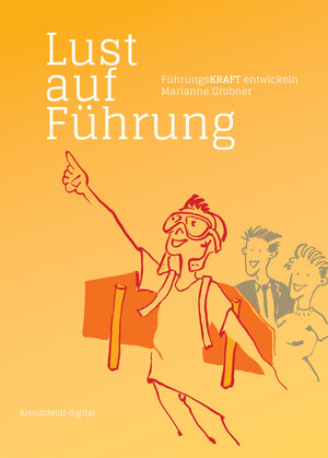 Buchcover Lust auf Führung | Marianne Grobner | EAN 9783866235557 | ISBN 3-86623-555-0 | ISBN 978-3-86623-555-7