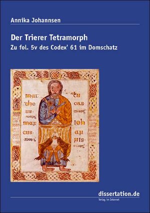 Buchcover Der Trierer Tetramorph | Annika Johannsen | EAN 9783866241008 | ISBN 3-86624-100-3 | ISBN 978-3-86624-100-8