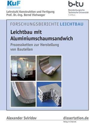Buchcover Leichtbau mit Aluminiumschaumsandwich | Alexander Sviridov | EAN 9783866245556 | ISBN 3-86624-555-6 | ISBN 978-3-86624-555-6