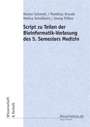 Buchcover Script zu Teilen der Bioinformatik | Rainer Schmidt | EAN 9783866245983 | ISBN 3-86624-598-X | ISBN 978-3-86624-598-3